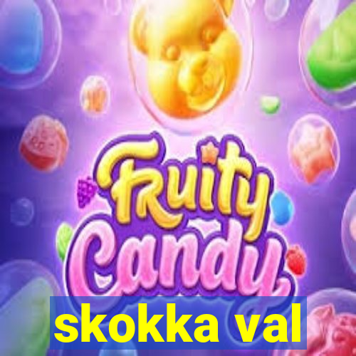 skokka val